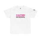 Caution: Messy Cum Happens Here | Mix & Match Cotton Unisex Fun-Flirty Lovers’ T-Shirts