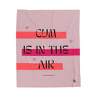 Cum is in the Air | Mix & Match Fun-Flirty Lovers’ Blankets