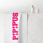 P! P! Pussy! Squirt Towel