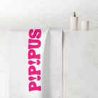P! P! Pussy! Squirt Towel