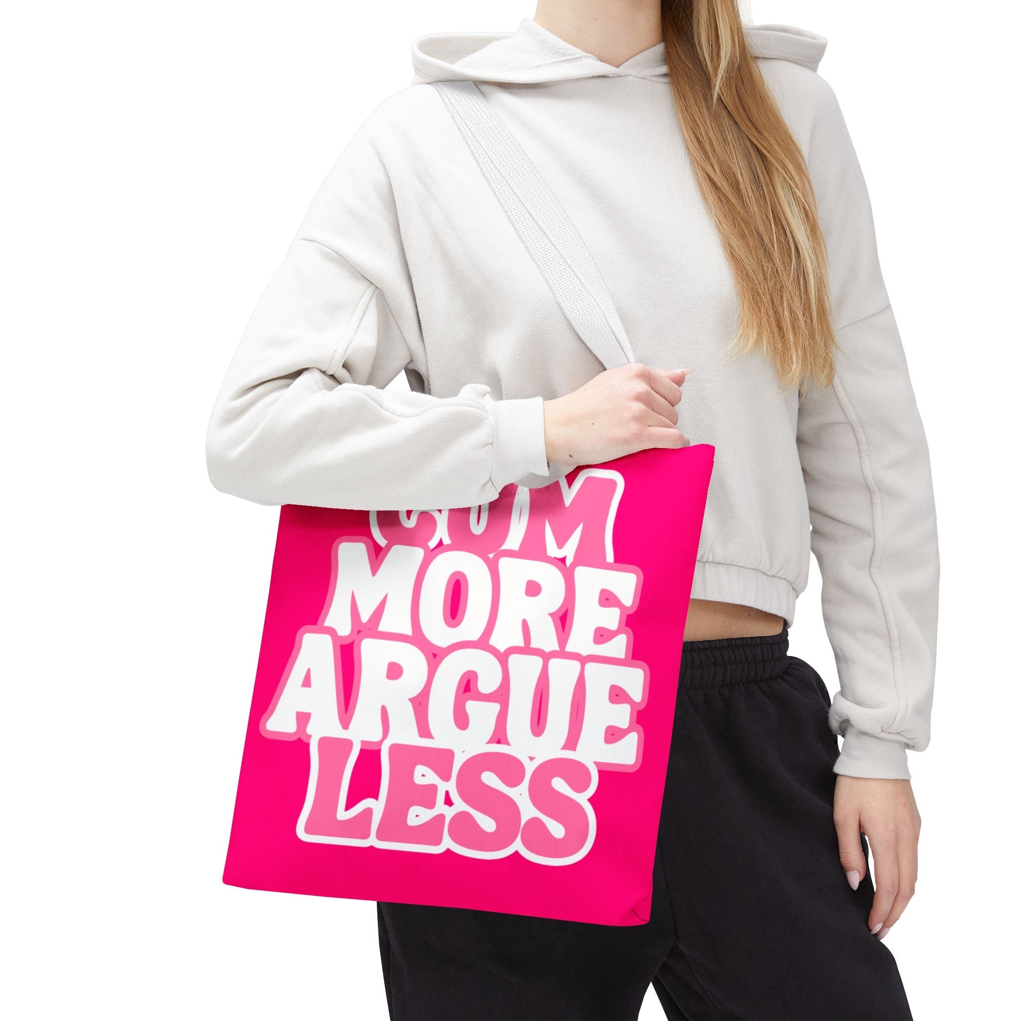 Cum More Argue Less Tote Bag