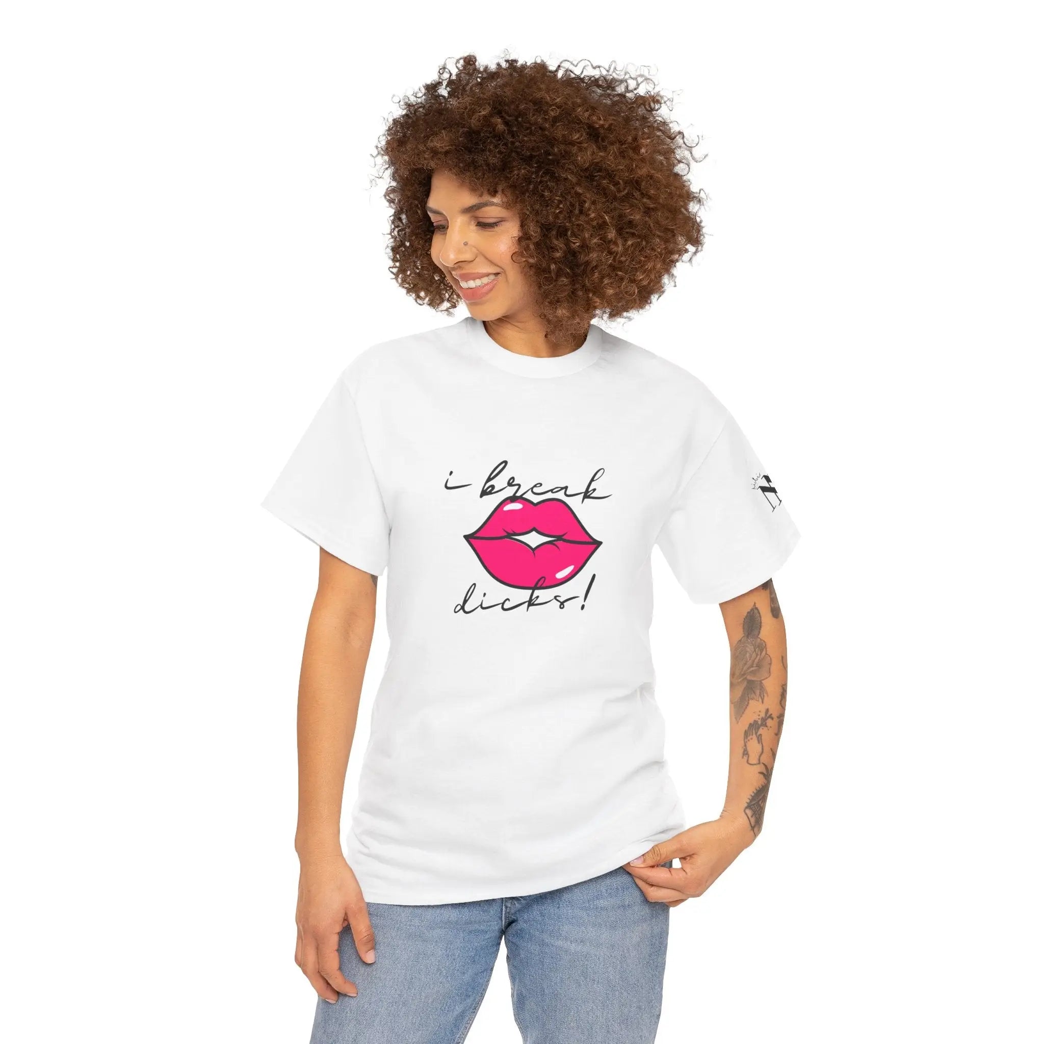 I Break Dicks! | Mix & Match 100% Cotton Unisex Fun-Flirty Lovers’ Tees