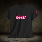 You Are the Best! | Mix & Match 100% Cotton Unisex Fun-Flirty Lovers’ Tees