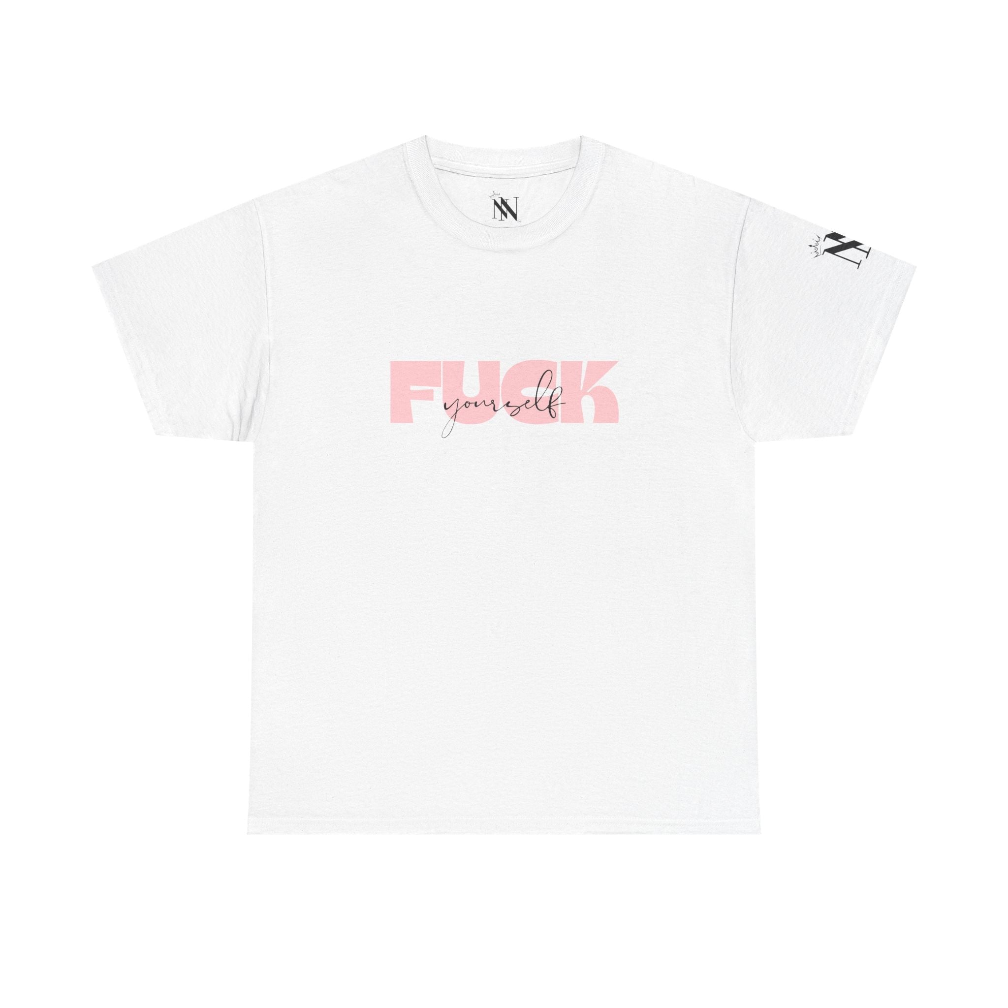 Fuck Yourself | Mix & Match Cotton Unisex Fun-Flirty Lovers’ T-Shirts