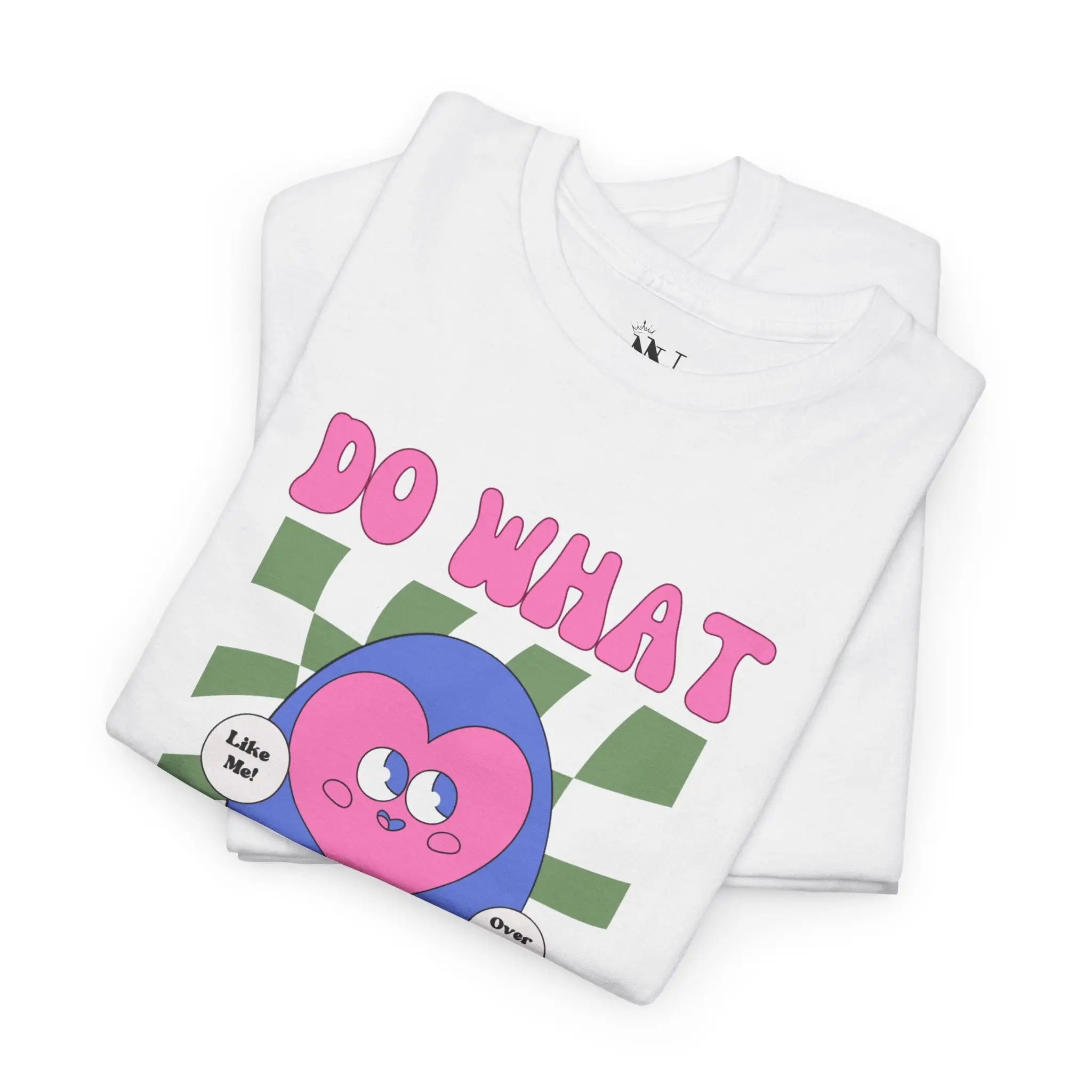 Do What You Love! Like Me Cotton T-Shirt