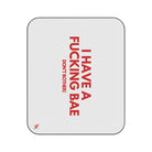I Have a Fucking Bae | Mix Match Fun-Flirty Lovers’ Water-Resistant Blankets