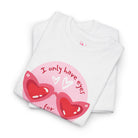 I Only Have Eyes for You | Mix & Match Cotton Unisex Fun-Flirty Lovers’ T-Shirts