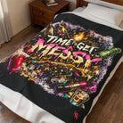 Time to Get Messy Party Blanket
