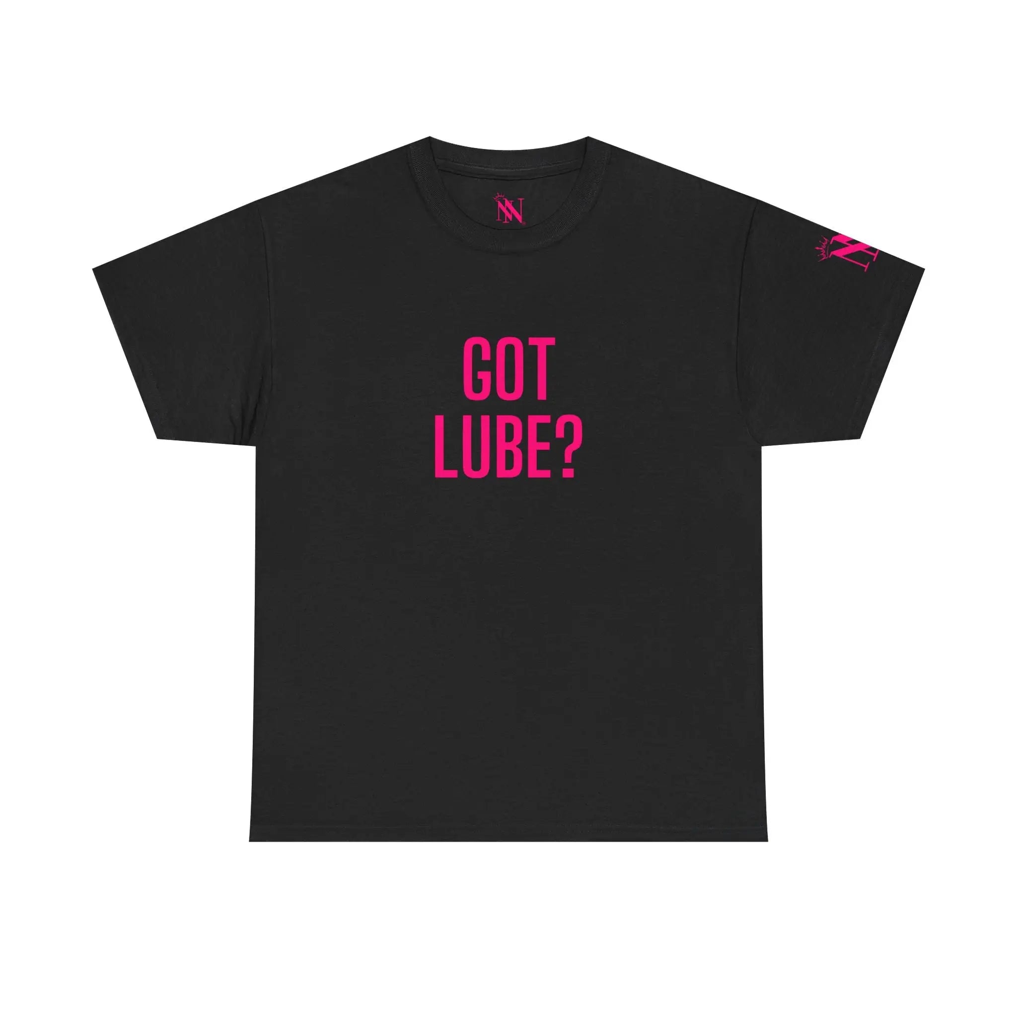 Got Lube? | Mix & Match 100% Cotton Unisex Fun-Flirty Lovers’ Tees
