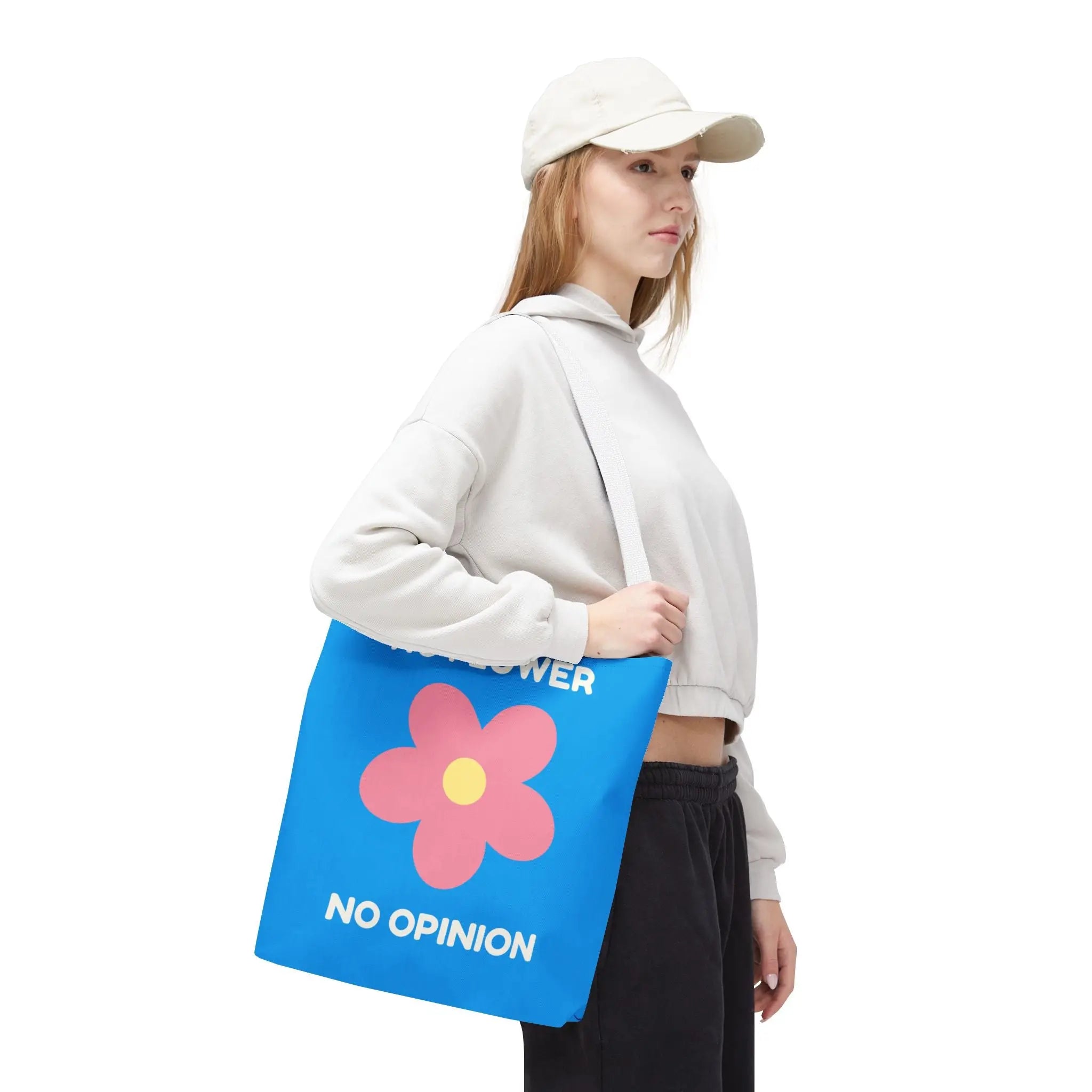 No Flower No Opinion Tote Bag