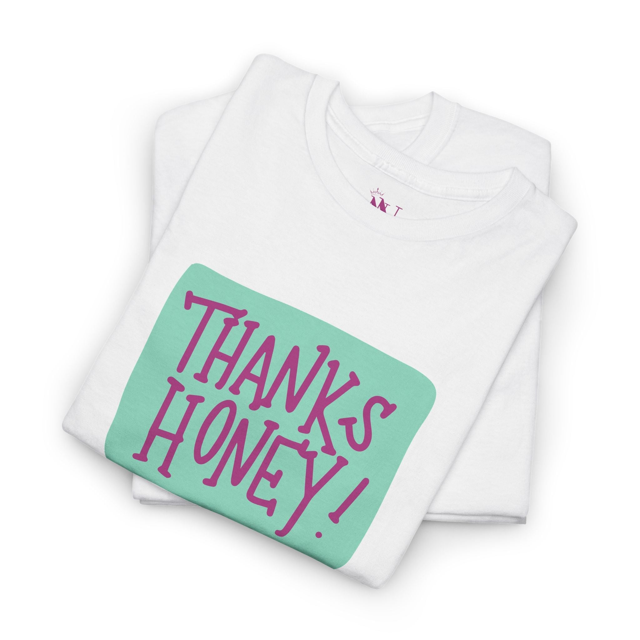 Thanks Honey! | Mix & Match Cotton Unisex Fun-Flirty Lovers’ T-Shirts