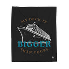 My Deck is Bigger Black Cruise Ship | Mix & Match Velveteen Fun-Flirty Lovers’ Blankets