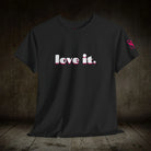 Love It | Mix & Match 100% Cotton Unisex Fun-Flirty Lovers’ Tees