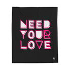 Need Your Love | Nectar Napkins Fun-Flirty Lovers’ Blankets