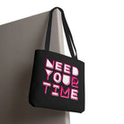 Need Your Time | Nectar Napkins Fun-Flirty Lovers’ Totes