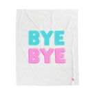Bye Bye | Mix & Match Fun-Flirty Lovers’ Blankets