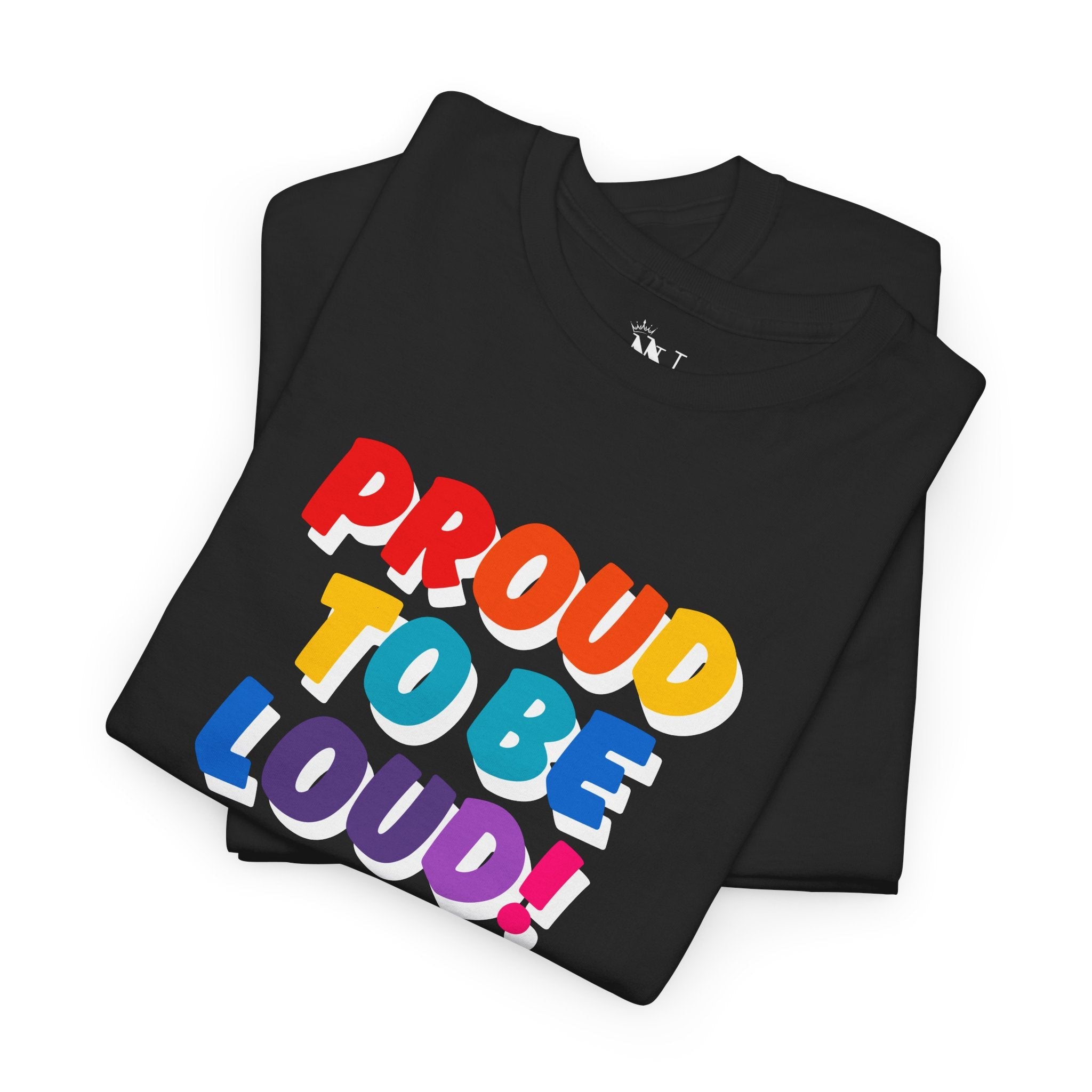 Proud to be Loud! Rainbow Romantic Couples Sex Gifts 100% Cotton T-Shirt