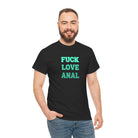 Fuck Love Anal | Nectar Napkins Fun-Flirty Lovers’ T-Shirts