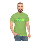 Got Bush? | Mix & Match 100% Cotton Unisex Fun-Flirty Lovers’ Tees