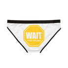 Wait to Cum Sign | Mix & Match Women’s Fun-Flirty Lovers’ Panties