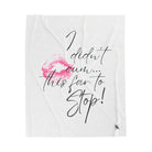 I Didn’t Cum This Far to Stop! | Mix & Match Soft Fun-Flirty Lovers’ Blankets