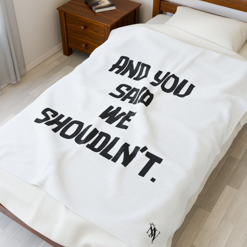 We Shouldn’t | Mix & Match Velveteen Fun-Flirty Lovers’ Blankets