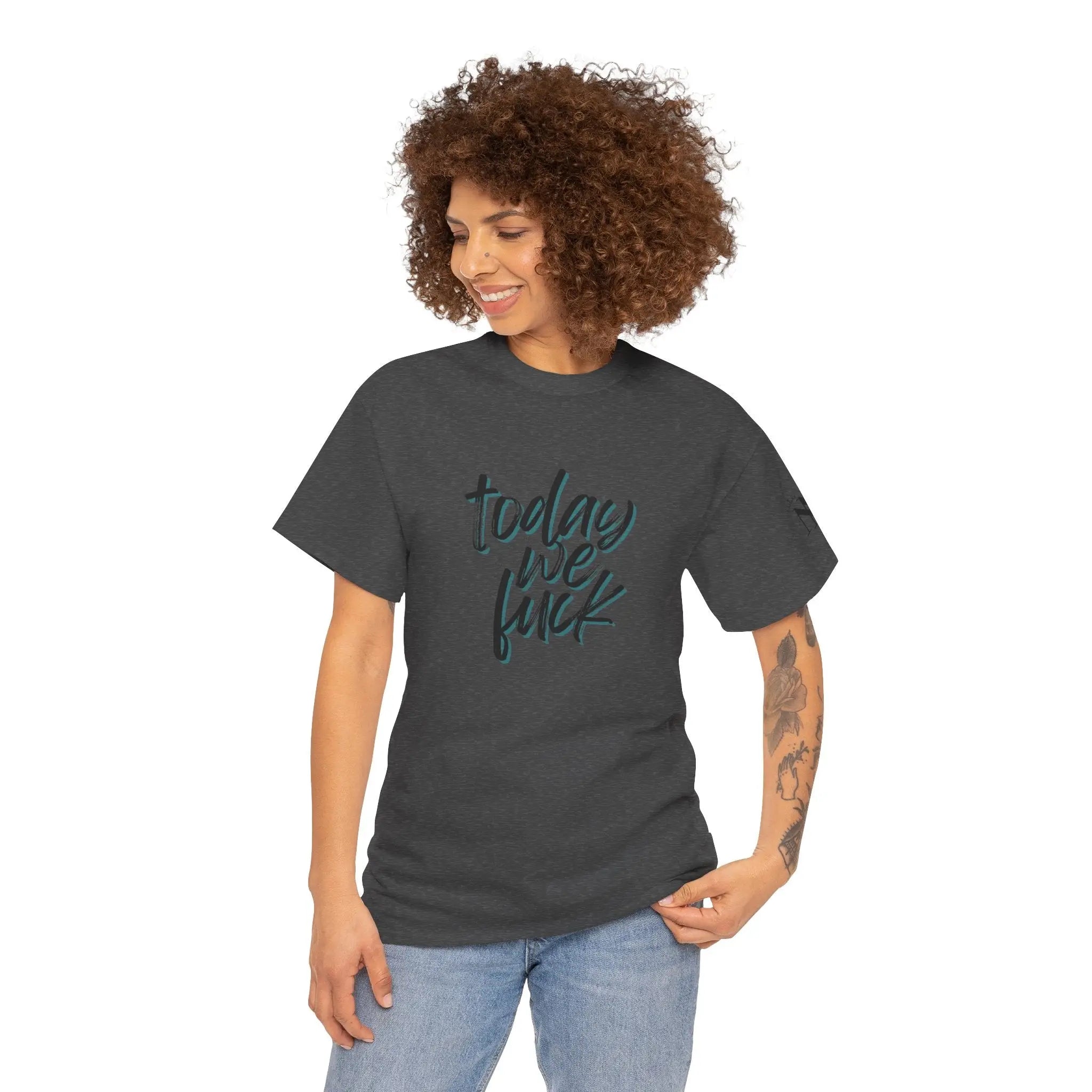 Today We Fuck | Mix & Match 100% Cotton Unisex Fun-Flirty Lovers’ Tees