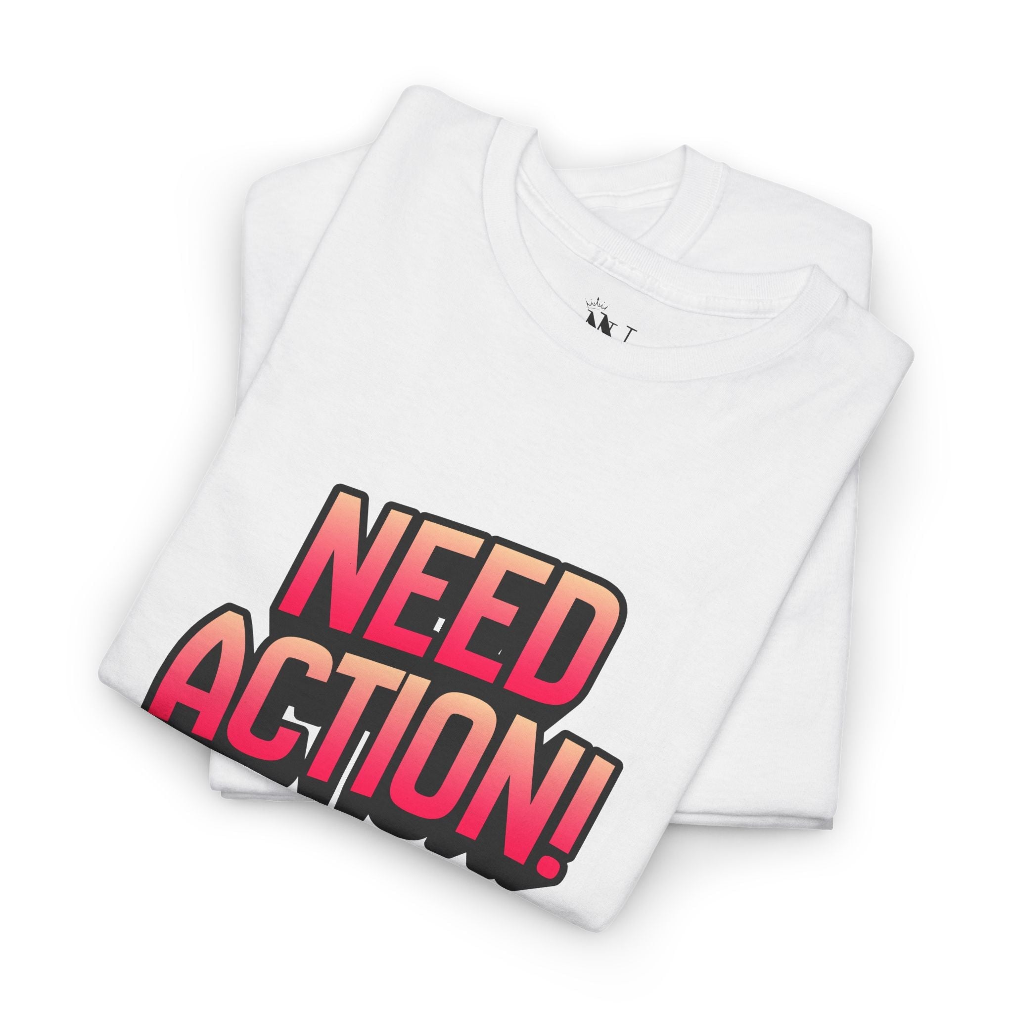 Need Action! | Mix & Match Cotton Unisex Fun-Flirty Lovers’ T-Shirts