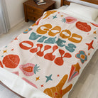 Vintage Boho Good Vibes Only | Mix & Match Soft Fun-Flirty Lovers’ Blankets