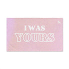 I Was Yours Breakup | Mix & Match Original Fun-Flirty Lovers’ Towels
