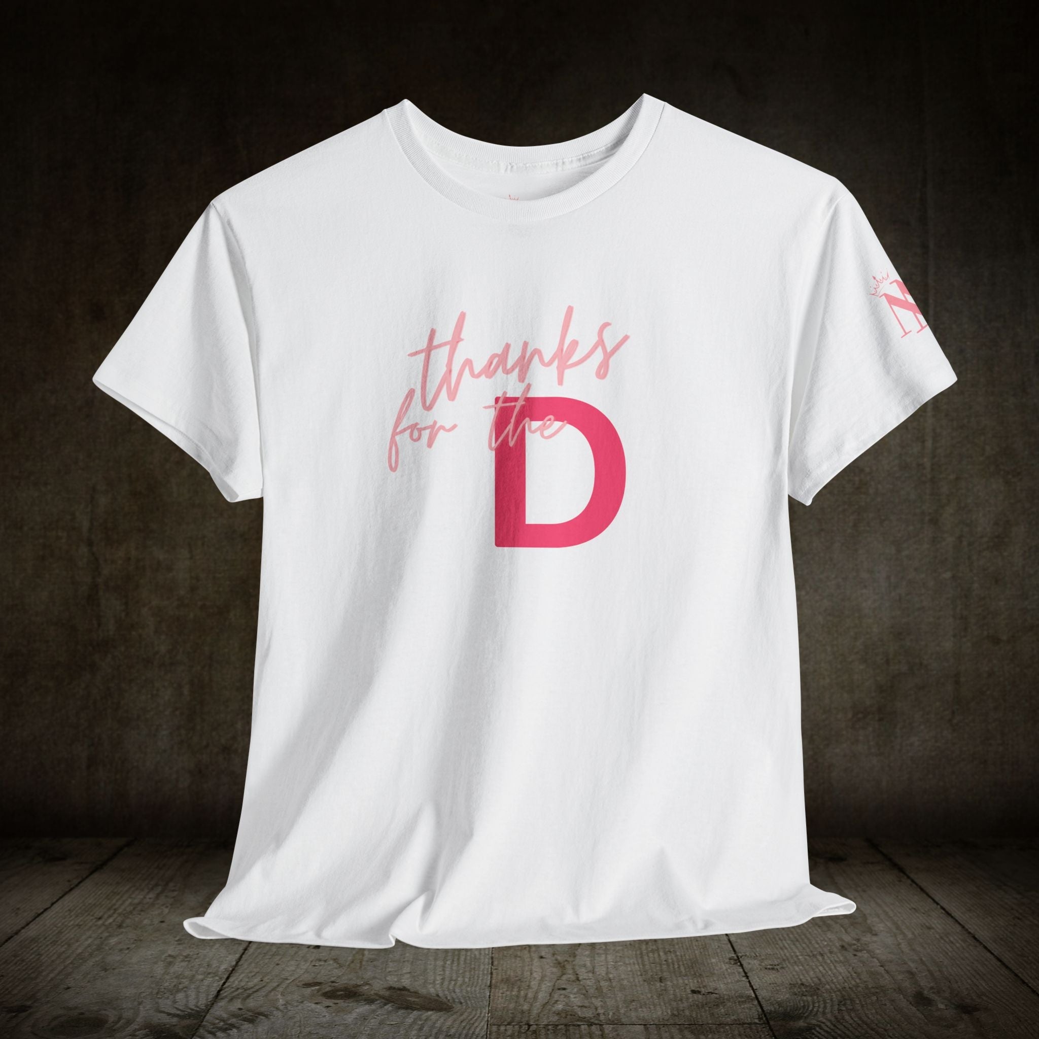 Thanks For The Big D | Mix & Match 100% Cotton Unisex Fun-Flirty Lovers’ Tees