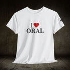 I Love Dripping Oral | Mix & Match Cotton Unisex Fun-Flirty Lovers’ T-Shirts