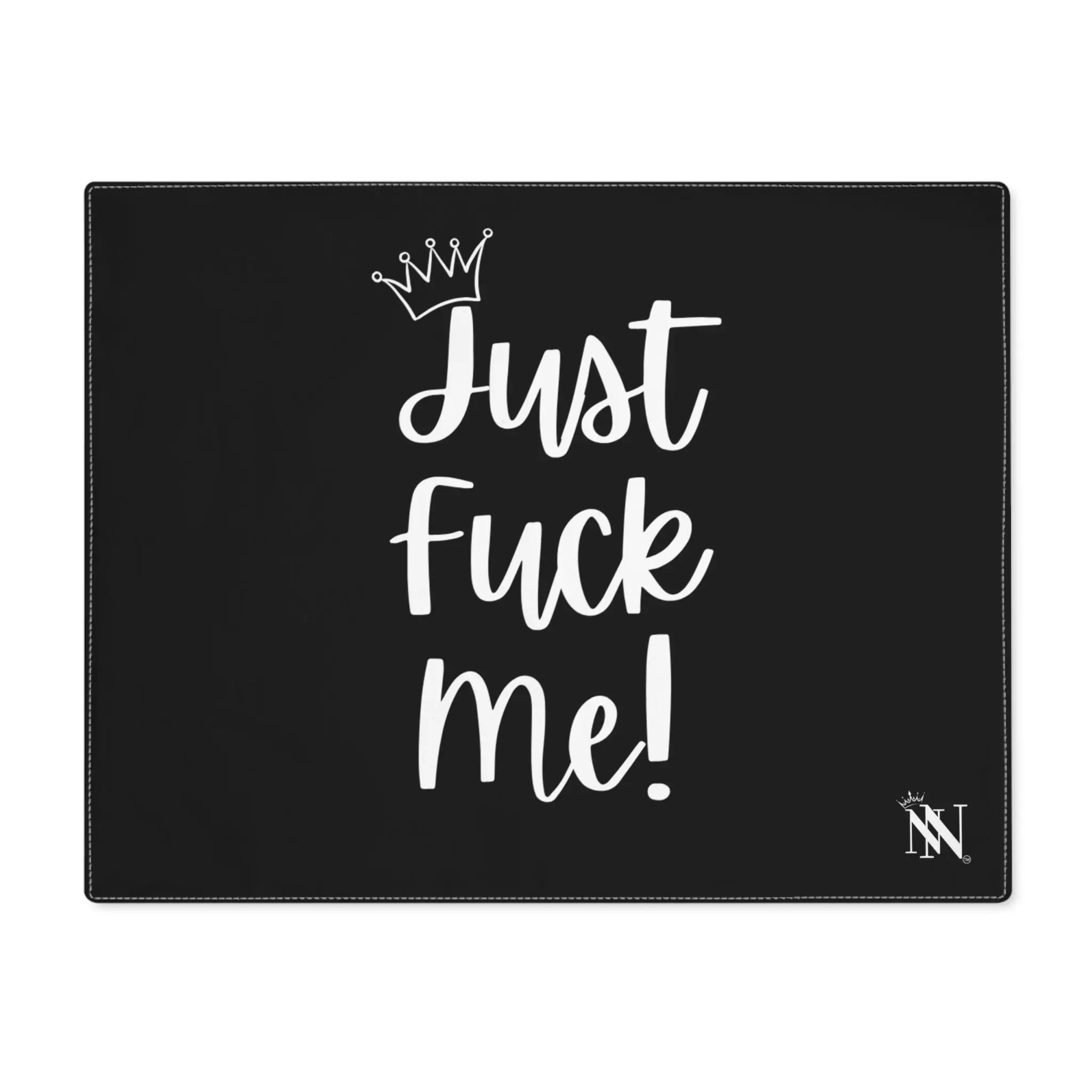 Crowned Just Fuck Me! Sex Toys Mat