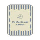 It’s Okay to Take a Break Travel-Friendly Water-Resistant Sex Blanket