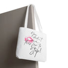 You Didn’t Cum This Far to Stop! | Mix & Match Fun-Flirty Lovers’ Totes