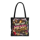 Time to Get Messy Party Tote Bag