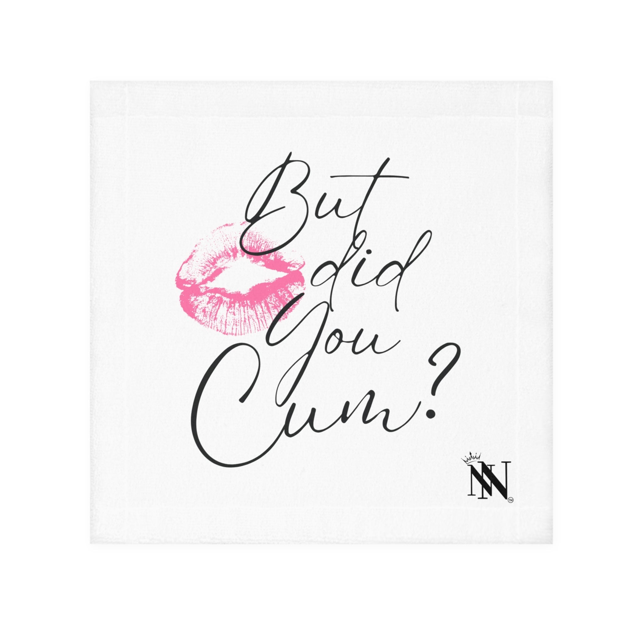 But did you Cum? with a Kiss Women’s Cum Rag