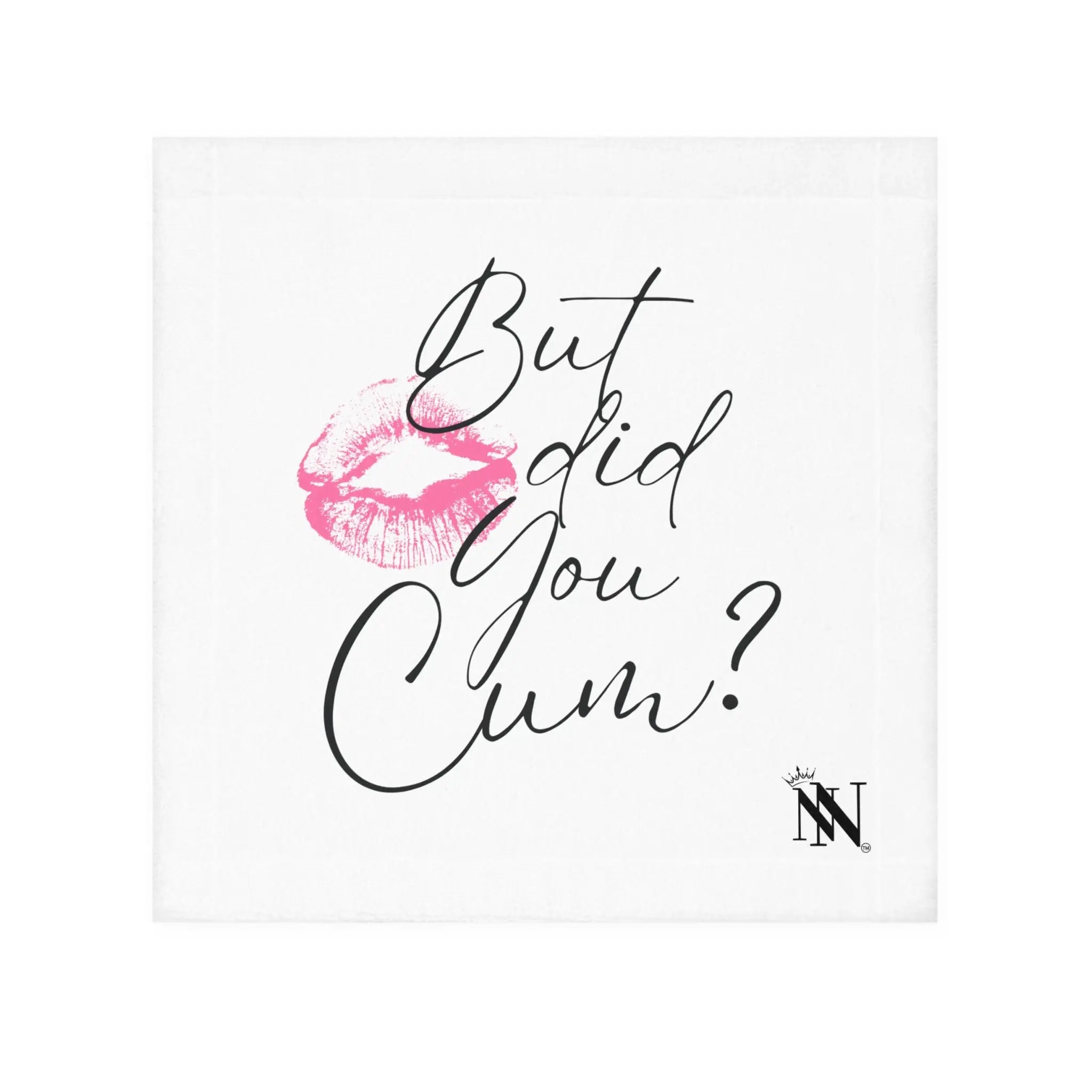 But did you Cum? with a Kiss Women’s Cum Rag