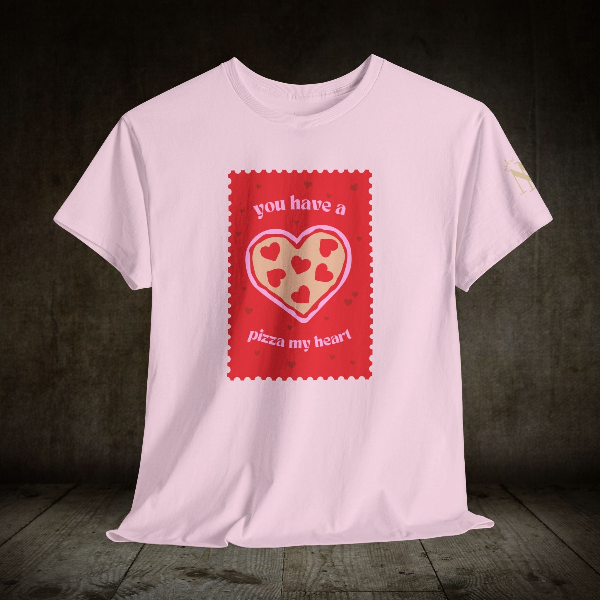 You Have a Pizza My Heart | Mix & Match Cotton Unisex Fun-Flirty Lovers’ T-Shirts