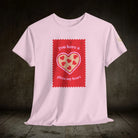 You Have a Pizza My Heart | Mix & Match Cotton Unisex Fun-Flirty Lovers’ T-Shirts