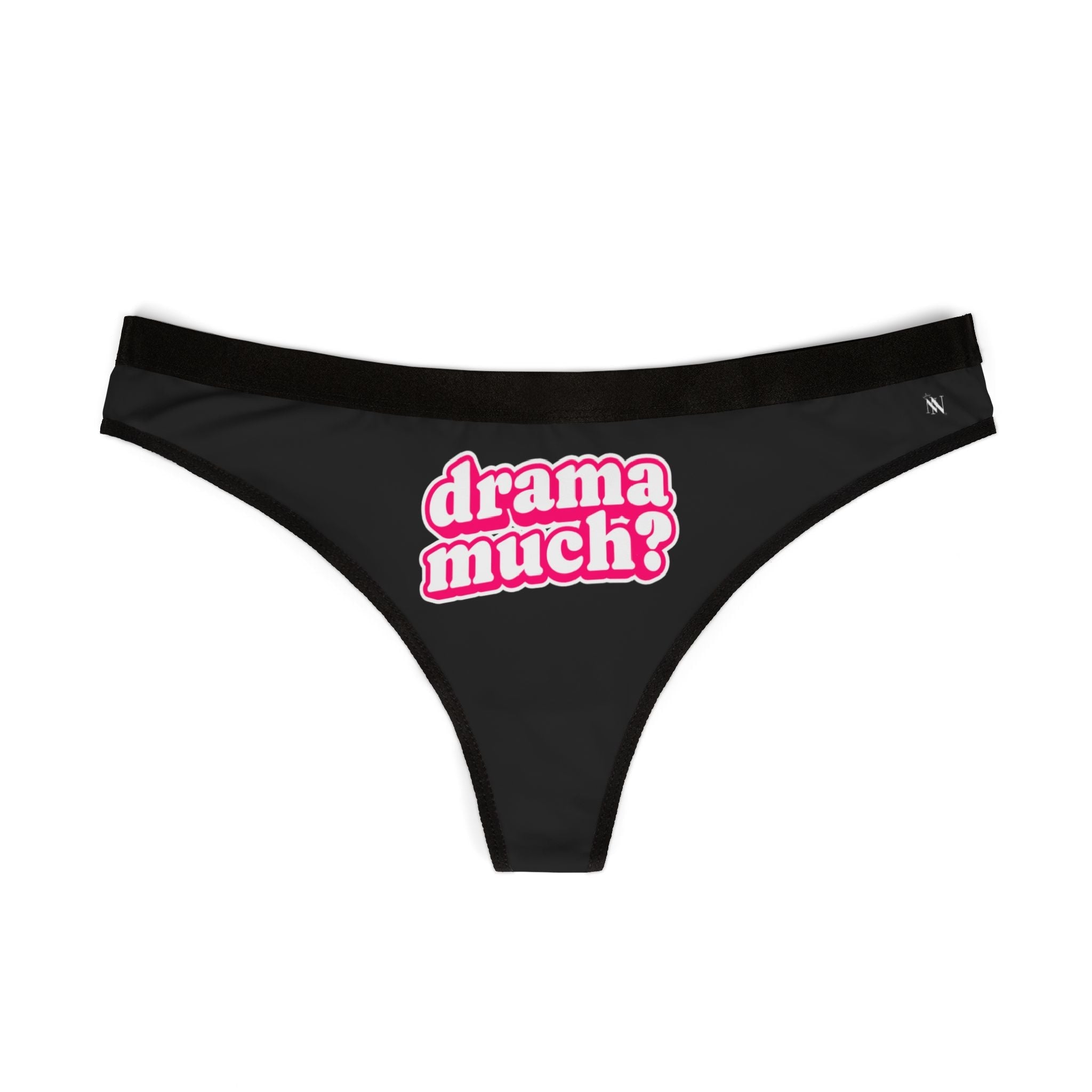 Drama Much? | Mix & Match Women’s Fun-Flirty Lovers’ Thongs