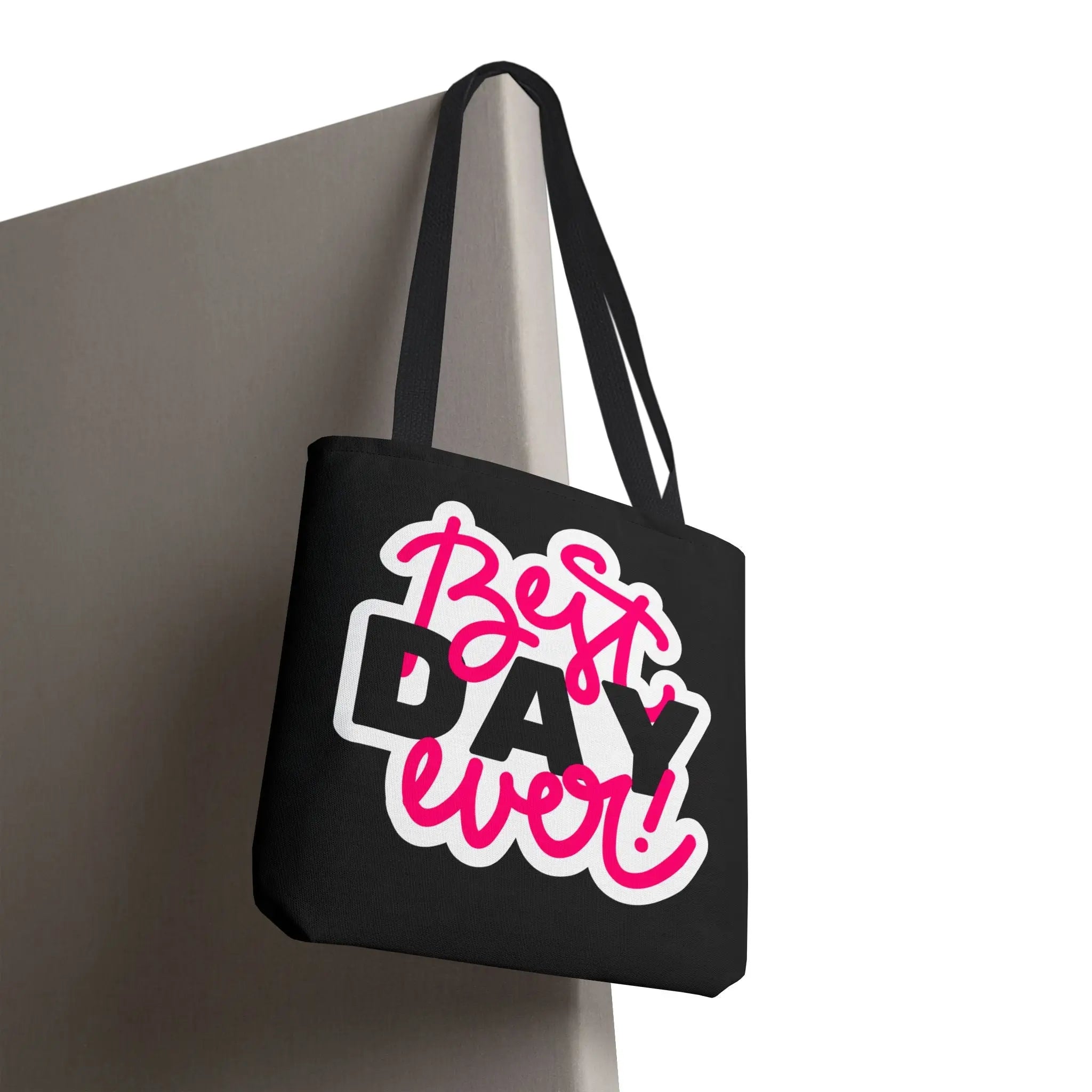 Best Day Ever! Fun Everyday Cute Tote Bag