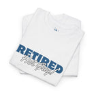 Retired Hot Guy! | Mix & Match 100% Cotton Unisex Fun-Flirty Lovers’ Tees