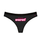 You Are the Worst! | Mix & Match Women’s Fun-Flirty Lovers’ Thongs