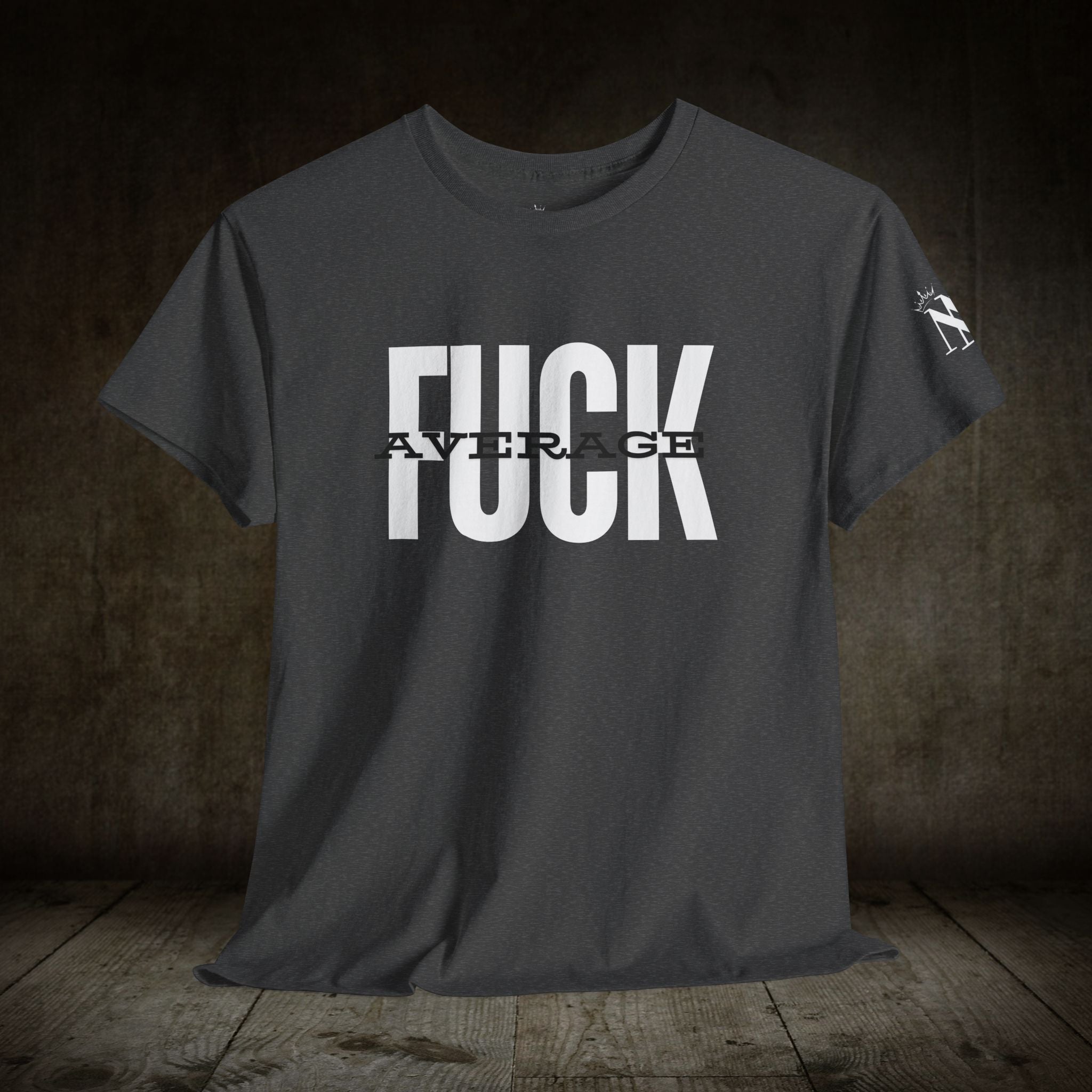 Fuck Average | Mix & Match 100% Cotton Unisex Fun-Flirty Lovers’ Tees