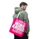 Love More Argue Less | Mix & Match Fun-Flirty Lovers’ Totes