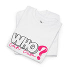 Who? Can Cum | Mix & Match 100% Cotton Unisex Fun-Flirty Lovers’ Tees
