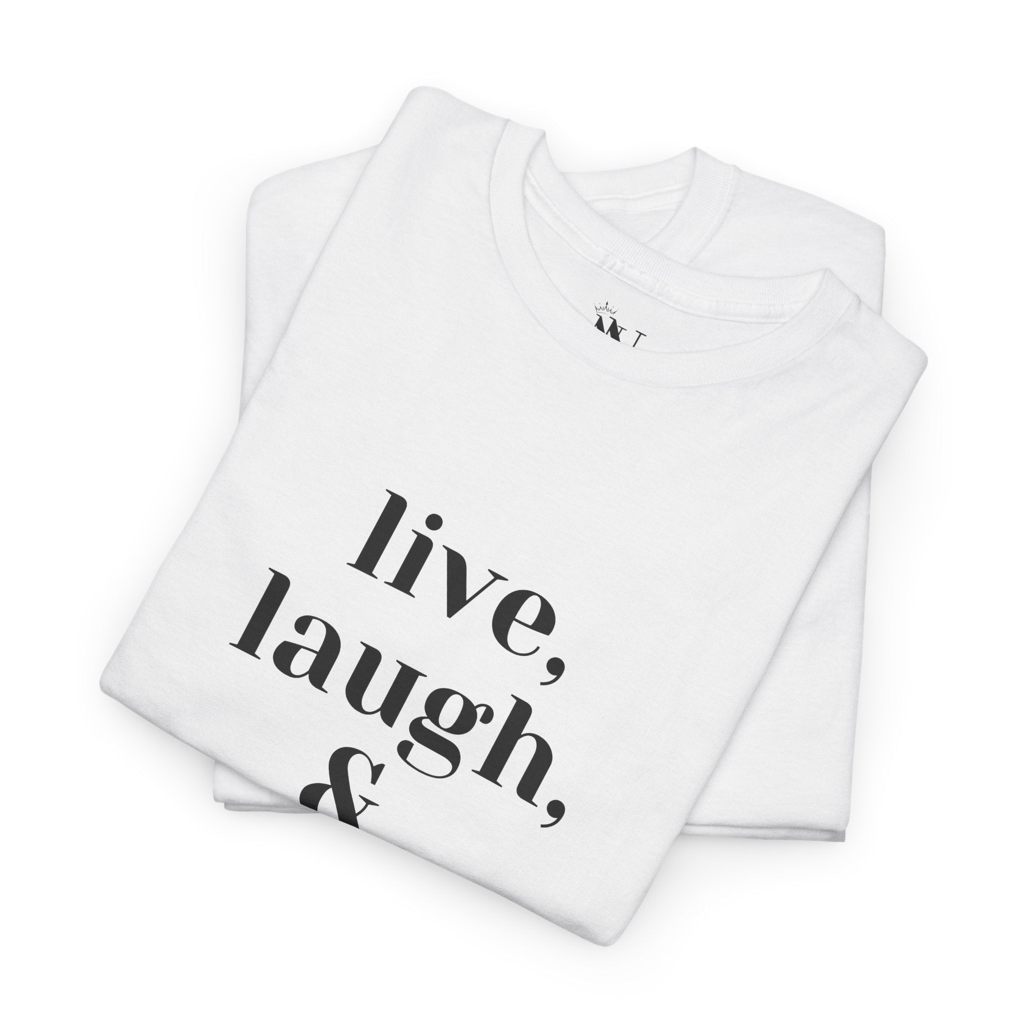 Live Laugh & Love Sex | Mix & Match 100% Cotton Unisex Fun-Flirty Lovers’ Tees
