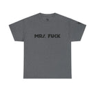 Mrs. Fuck | Mix & Match 100% Cotton Unisex Fun-Flirty Lovers’ Tees