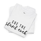 Cue the Stunt Cock | Mix & Match 100% Cotton Unisex Fun-Flirty Lovers’ Tees